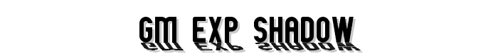 GM Exp Shadow font